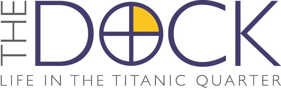 The DOCK - Life in the Titanic Quarter